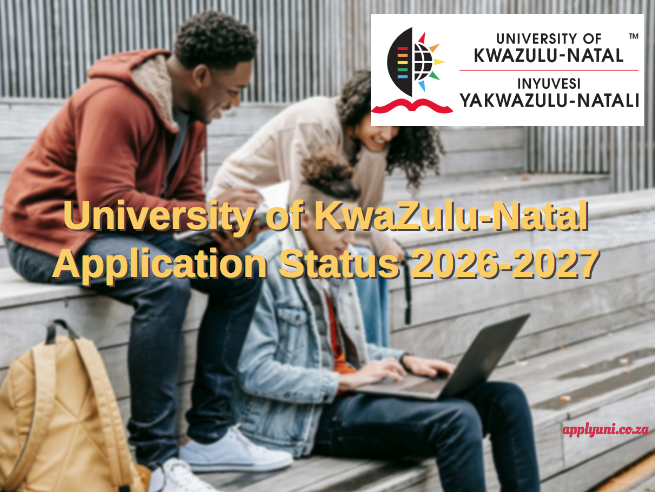 University of KwaZulu-Natal Application Status 2026-2027 - University